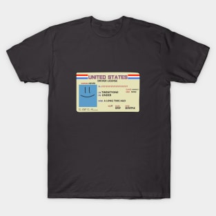 Under 21 Driver License T-Shirt